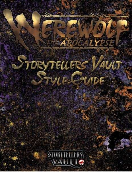 Storytellers Vault: Werewolf: The Apocalypse Style&nbsp;Guide
