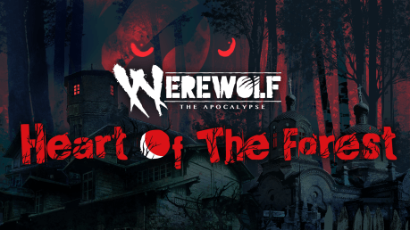 Werewolve: The Apocalypse - Heart of the Forest- Presse Graphik