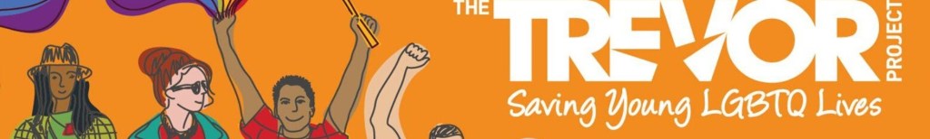 The Trevor Project Banner - Saving Young LGBTQ Lives