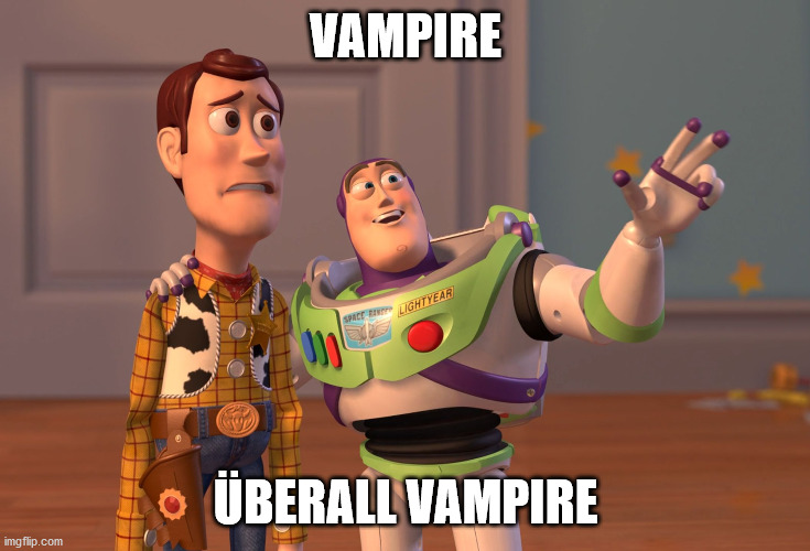 Meme: Vampire, überall Vampire! - Woody und Buzz Lightyear aus Toystory