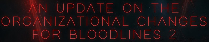 Bloodlines 2 senior narrative designer Cara Ellison has left the project