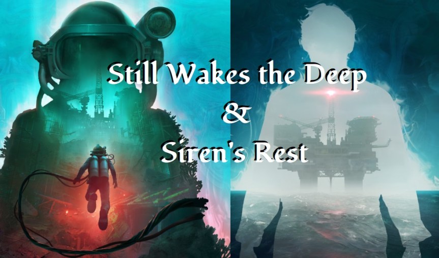 Bloodlines 2 Vorbereitung: Review von Still Wakes the Deep & Siren’s&nbsp;Rest